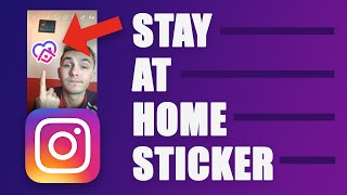 Get More Story Views Thanks To The Coronavirus - New Stay At Home Sticker on Instagram