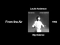 Laurie Anderson - From the Air - Big Science [1982]