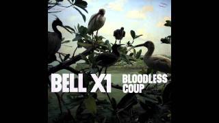 Bell X1 - &quot;Hey Anna Lena&quot;