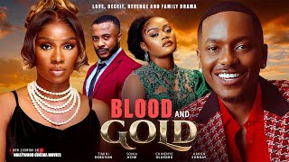 BLOOD AND GOLD - Love, Revenge & Deceit. Timini Egbuson, Sonia Uche, Chinenye Ulaegbu, Aaron Sunday.