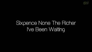 Sixpence None The Richer - I&#39;ve Been Waiting [Lyrics]