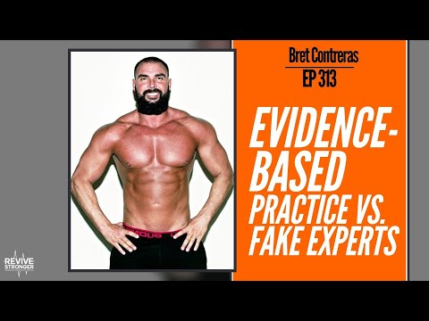 313: Bret Contreras - Evidence-Based Practice vs. Fake Experts