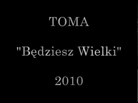 TOMA-Będziesz Wielki 2010