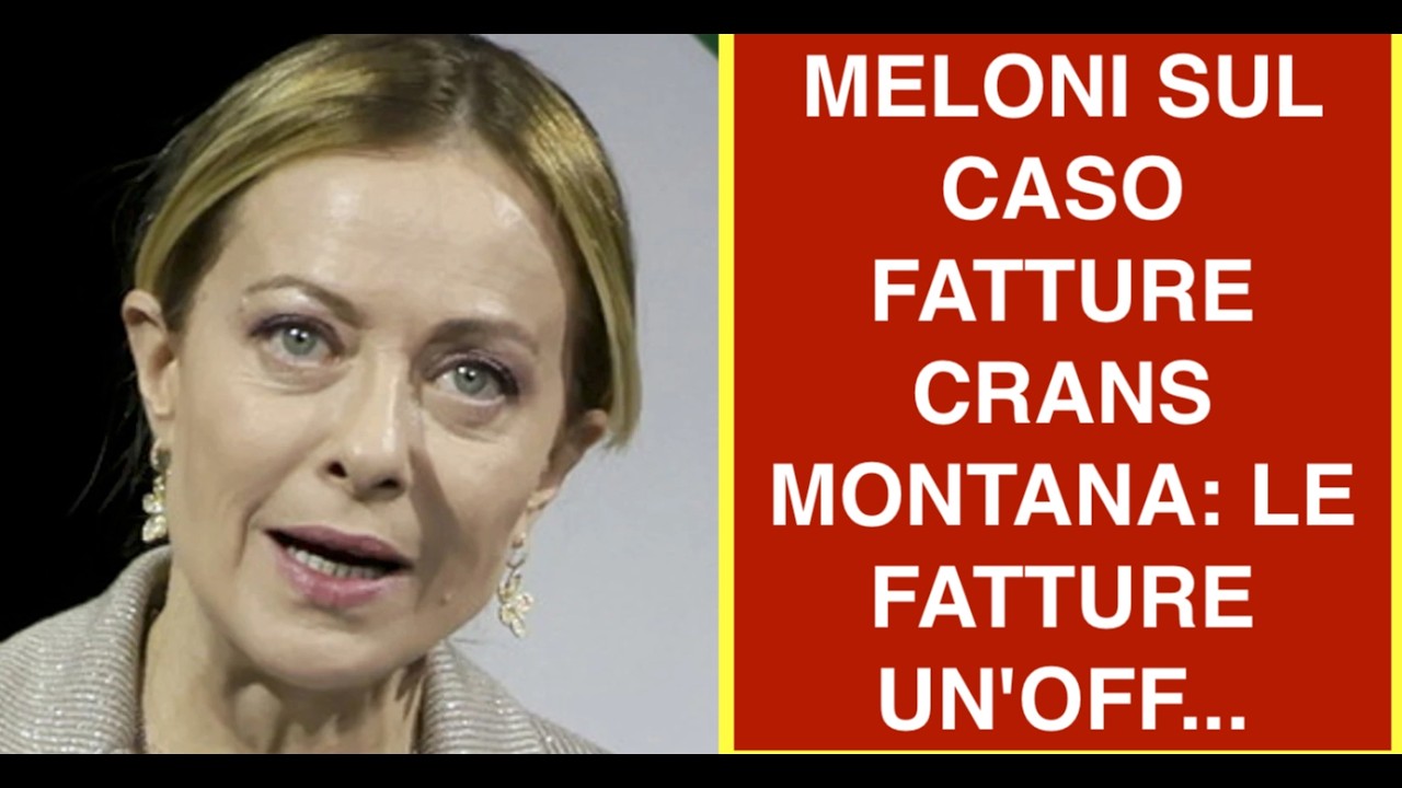 MELONI SUL CASO FATTURE CRANS MONTANA: LE FATTURE UN'OFF...