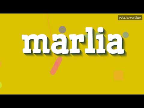 MARLIA - HOW TO PRONOUNCE IT!?