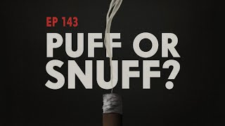 PUFF IT OR SNUFF IT &quot;EDITION 1&quot;