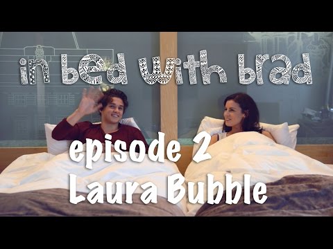 In Bed With Brad - Episode 2 Laura Bubble