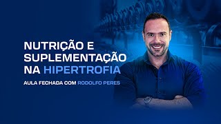 Nutrição e Suplementação na Hipertrofia