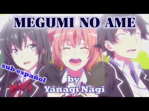 Oregairu Season 3 Opening Full (Lyrics + Sub Español) | "Megumi no Ame" by Yanagi Nagi
