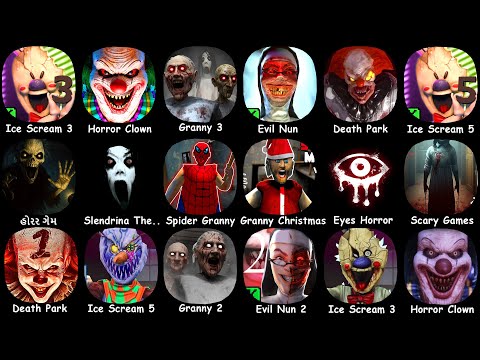 Ice Scream 3, Granny 3, Evil Nun, Spider Granny, Granny Christmas, Eyes Horror, Granny 2, Death Park