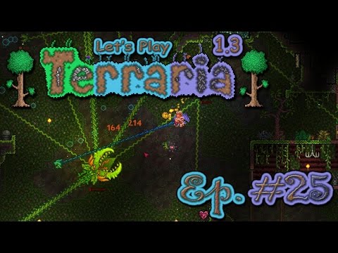 Terraria (1.3) - Ep. 25: THE GREAT SOUTHERN PLANTKILL
