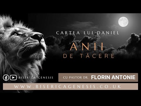Cartea lui Daniel: 20. Anii de tăcere - Florin Antonie