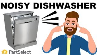 What's Making My Dishwasher Noisy?