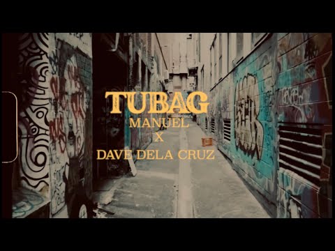 TUBAG - Manuel x Dave dela Cruz