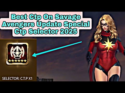 Best Ctp On Savage Avengers Update Special Ctp Selector 2025 - Marvel Future Fight