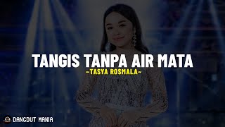 Download lagu TANGIS TANPA AIR MATA - Tasya Rosmala (Lirik Lagu) Menangis tak berair mata Keringlah sudah mp3