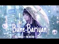 Buhe Bariyan (slowed + reverb + lofi ) | Kanika Kapoor | Gourov Dasgupta ft Shruti Rane | textaudio