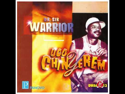 Dr. Sir Warrior - Ugo Chinyerem (Official Audio)