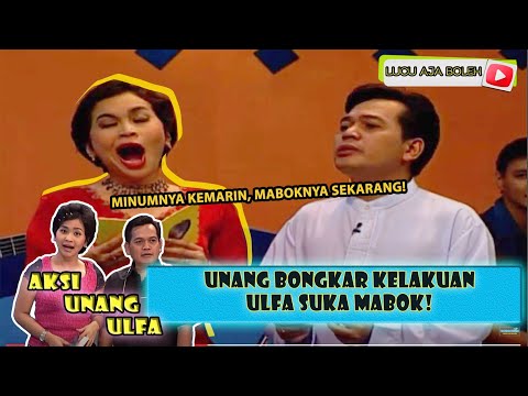 UNANG BONGKAR KELAKUAN ULFA SUKA MABOK! MINUMNYA KEMARIN, MABOKNYA SEKARANG! - AKSI UNANG ULFA