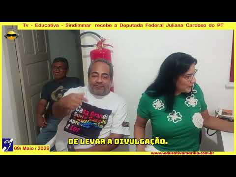 Tv Eduvcativa -Sindimar Recebe Deputada Federal Juliana Cardoso PT Marília SP 09/05/2026