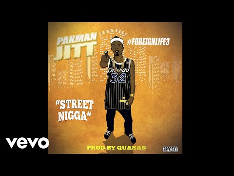 PAKMAN JITT - STREET NIGGA (Audio)