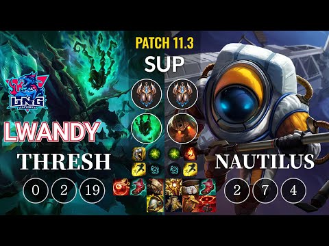 LNG lwandy Thresh vs Nautilus Sup - KR Patch 11.3