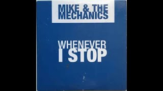 004   Whenever I Stop von Mike and the Mechanics
