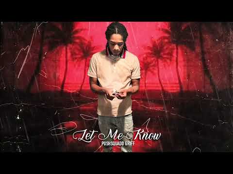PushSquad Griff - Let Me Know (Official Audio)