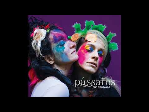 Duo GisBranco - Pássaros (áudio)