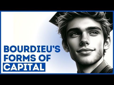 Bourdieu's Four Forms of Capital (Explained in 6 Minutes)