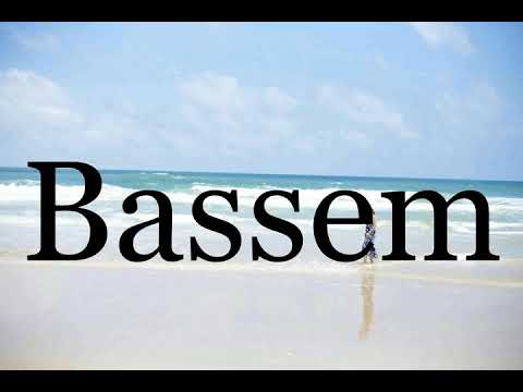 How To Pronounce Bassem🌈🌈🌈🌈🌈🌈Pronunciation Of Bassem