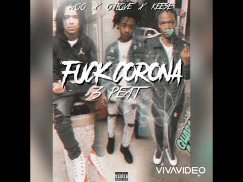 Woo x OTLove x Keese - Fuck Corona 3Peat