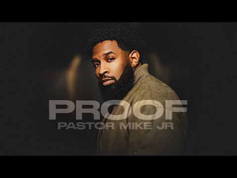 Proof | Pastor Mike Jr. (Official Video)