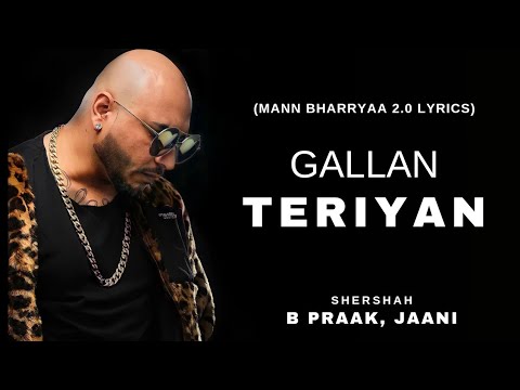 GALLAN TERIYAN SONG | B Praak (LYRICS) | Jaani |  Sidharth-Kaira | LTL Lyrics
