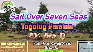 Download lagu Sail Over Seven Seas - Karaoke Tagalog Version mp3