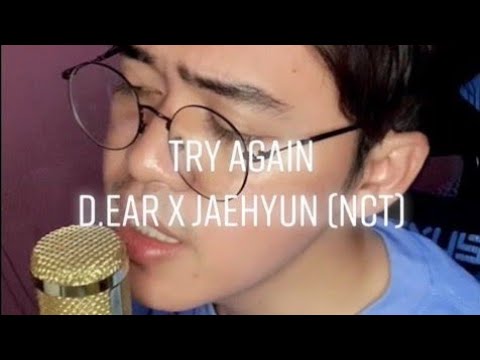 Try Again — d.ear X Jaehyun (NCT) (Cover by ZEN)