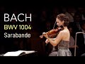 Hilary Hahn • Sarabande from Bach Violin Partita No. 2 in D Minor, BWV 1004