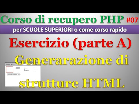 Corso recupero PHP - scuola superiore ITA 07: ESERCIZIO: generazione di strutture HTML (parte A)