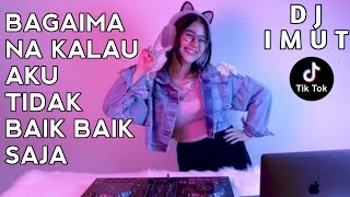 Download lagu DJ BAGAIMANA KALAU AKU TIDAK BAIK BAIK SAJA mp3 Download lagu DJ BAGAIMANA KALAU AKU TIDAK BAIK BAIK SAJA mp3