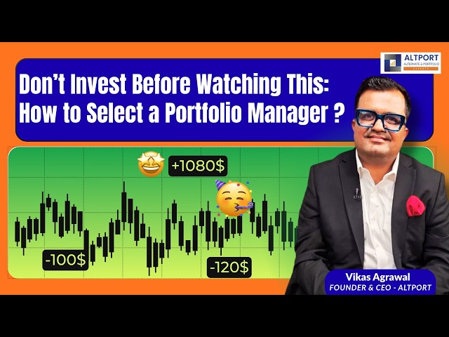 Don’t Invest Before Watching This: How to Select a Portfolio Manager ?