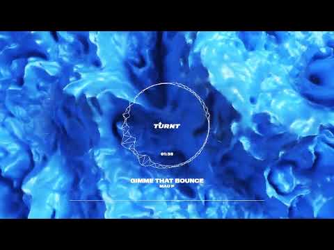 Mau P - Gimme That Bounce