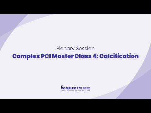 [COMPLEX PCI 2022] Complex PCI Master Class 4: Calcification