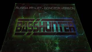 BASSHUNTER - RUSSIA PRIVJET (Donozor version)