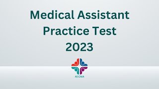 Medical Assistant Practice Test 2023 (100 Questions with Explained Answer)
