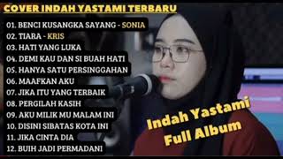Download lagu BENCI KUSANGKA SAYANG - TIARA // COVER INDAH YASTAMI FULL ALBUM TERBAIK mp3