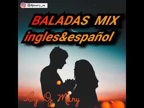 Baladas inglés&español - By Dj Mary