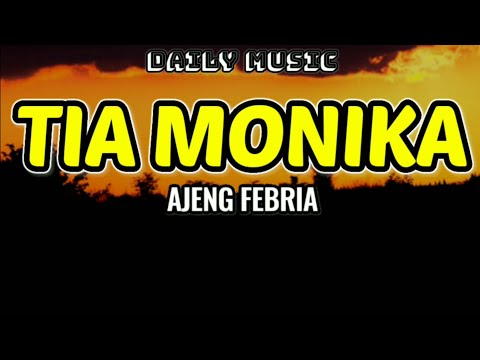 Tia Monika | Ajeng Febria [Lirik Lagu]