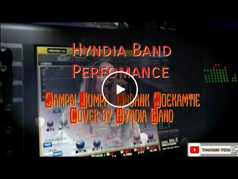 Sampe Jumpa_Endank Soekamti Cover By Hyndia Band Perfomance
