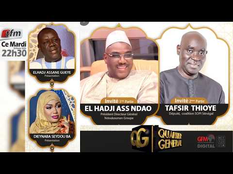 🚨TFM LIVE: QG 11|Pr: El Hadji A. Gueye & Dieynaba S. Ba - Invités: Elhadji ASS NDAO et Tafsir THIOYE