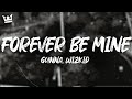 Gunna Forever Be Mine Feat Wiz Kid Lyrics